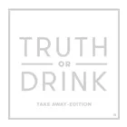 Truth or Drink - Take Away-Edition