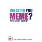 What Do You Meme - Take Away-Edition